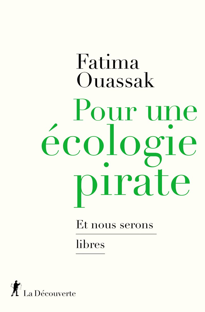 Pour une écologie pirate: Et nous serons libres 9782348075445