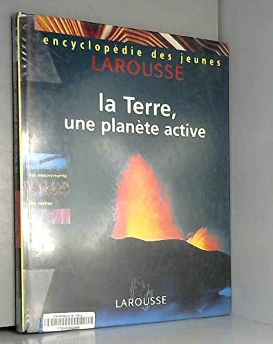Encyclopédie des jeunes: La Terre, une planète active 9782036524088