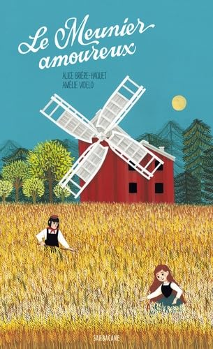 Le meunier amoureux 9782848657974