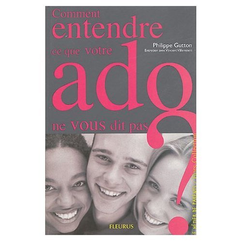 Comment entendre ce que votre ado ne vous dit pas ? 9782215044666