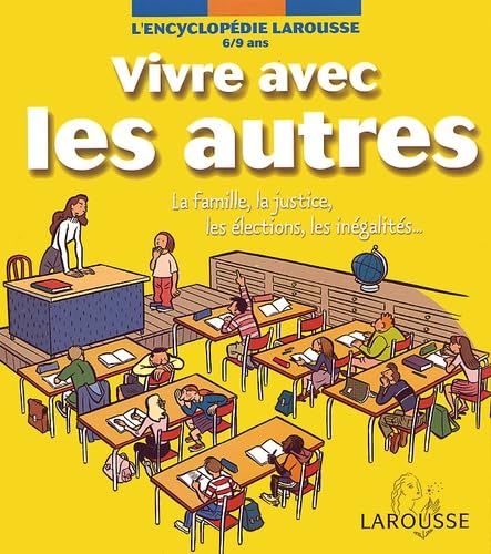 Vivre avec les autres.: La famille, la justice, les élections, les inégalités... 9782035650887