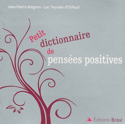 Petit dictionnaire de pensées positives 9782749509204