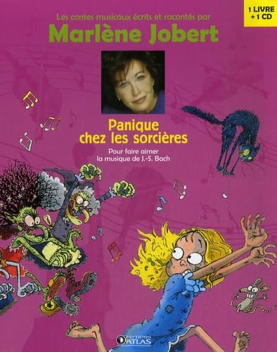 Panique chez les sorcières: Pour faire aimer la musique de Jean-Sébastien Bach 9782723461245