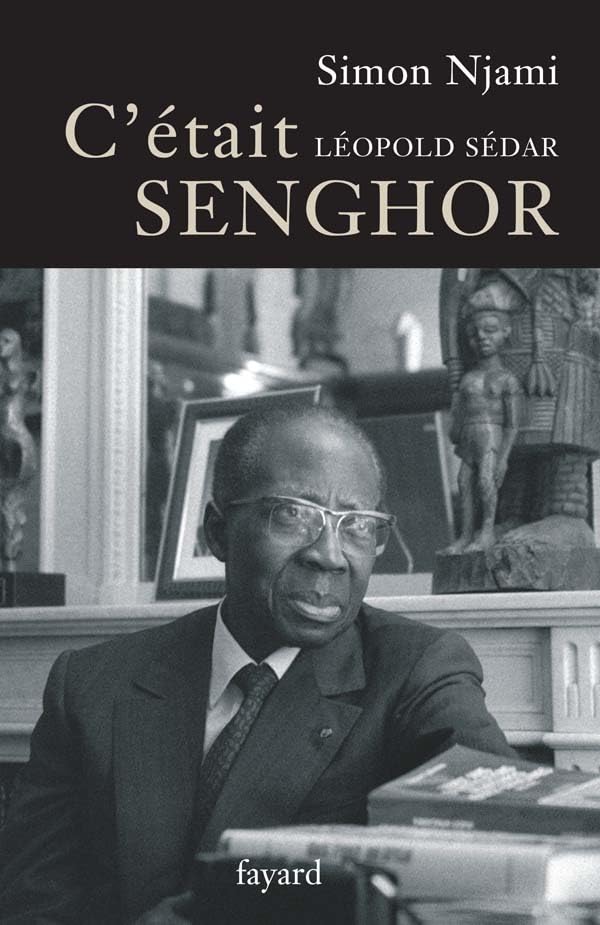 C'était Léopold Sédar Senghor 9782213629766