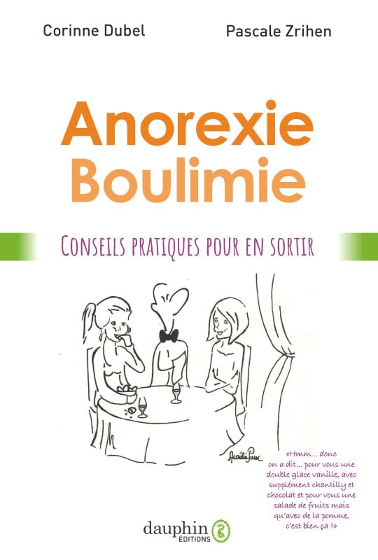 Anorexie Boulimie: Conseils pratiques pour mieux vivre 9782716317481