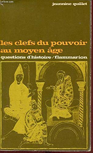 Les clefs du pouvoir au Moyen Âge
