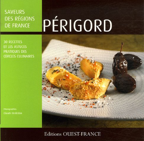 Saveurs des régions, Périgord 9782737340512