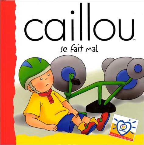 Caillou se fait mal 9782894500774