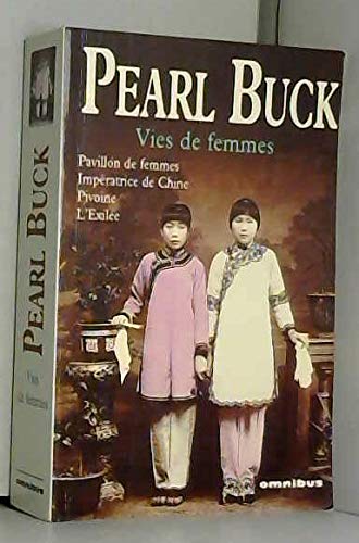 Vies de femmes : Pavillon de femmes - Impératrice de Chine - Pivoine - L'Exilée 9782258047600