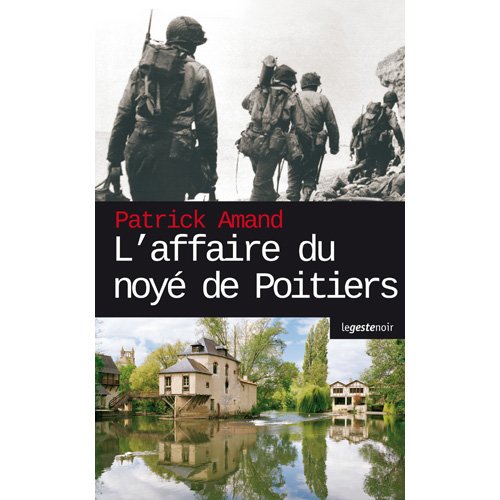 L'affaire du noye de Poitiers 9782845615021