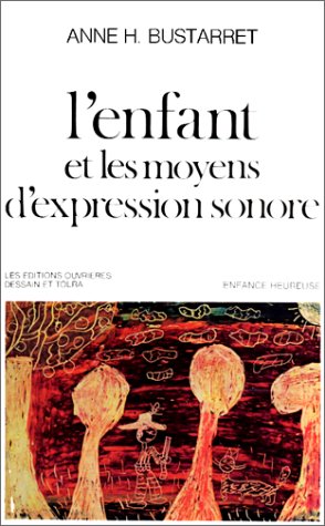 L'Enfant et les moyens d'expression sonore 9782708226586