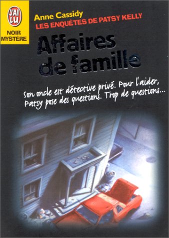 Les Enquêtes de Patsy Kelly. Affaires de famille 9782290045220