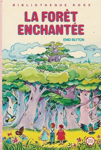 La forêt enchantée : Collection : Bibliothèque rose cartonnée & illustrée 9782010095474