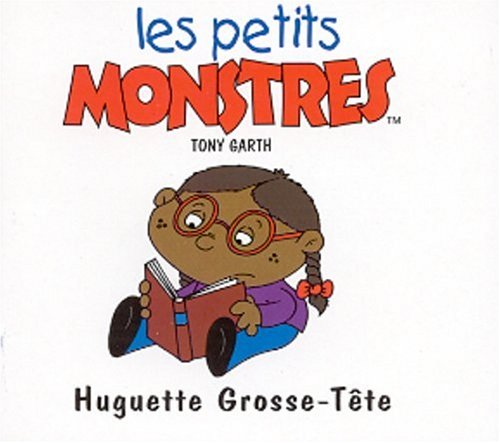 Les Petites Crapules - Huguette Grosse-Tête 9782740409879