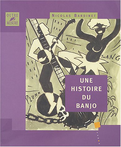 Une histoire du banjo 9782907891271