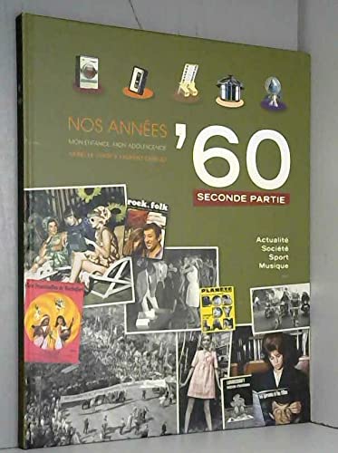 Nos années '60: Mon enfance, mon adolescence (Seconde Partie)