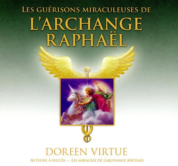Les guérisons miraculeuses de l'archange Raphaël - Livre audio 9782896679355