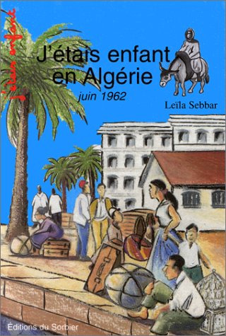 J'étais enfant en Algérie, juin 1962 9782732035154