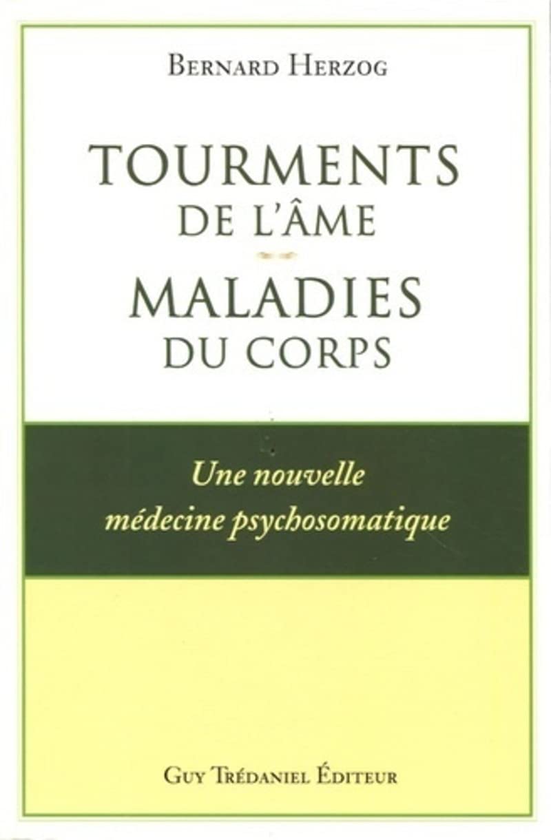 Tourments de l'ame : maladies du corps 9782844456519