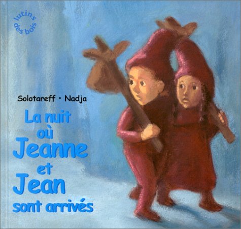 La Nuit où Jeanne et Jean sont arrivés 9782211065856