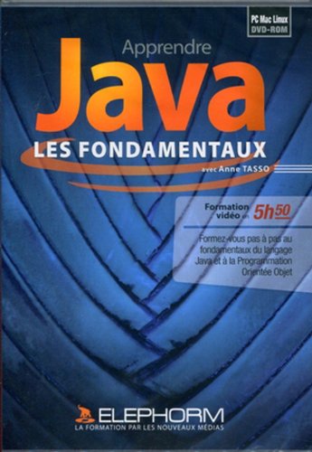 Apprendre java, les fondamentaux. Formation vidéo 5h50. Formez-vous aux fondamentaux du langage et au programme orienté objet.Dvd-ROm PC Mac Linux. 3760141111504