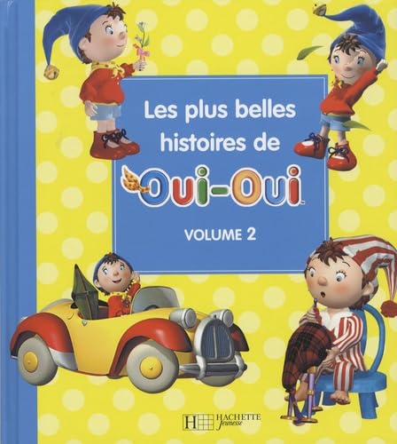 Les plus belles histoires de Oui-Oui: Volume 2 9782012257184