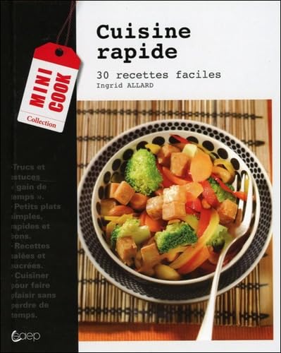 Cuisine rapide - 30 recettes faciles 9782737201660
