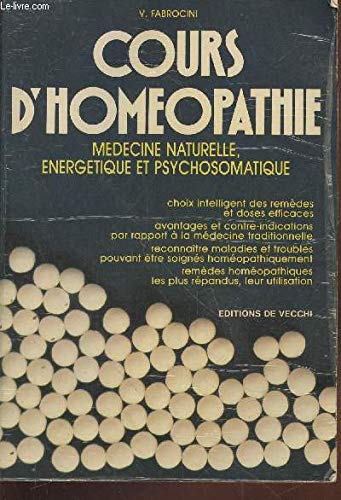 Cours d'homéopathie: Médecine naturelle, énergétique et psychosomatique 9782732817026