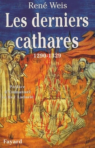 Les Derniers Cathares : 1290-1329. 9782702878552