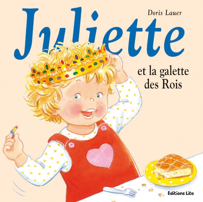 Juliette et la Galette des Rois - Dès 2 ans 9782244491356