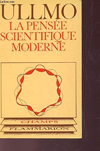 LA PENSEE SCIENTIFIQUE MODERNE