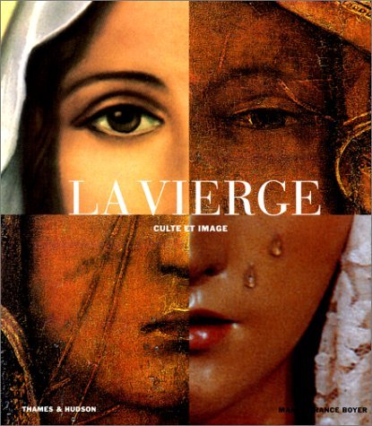 La Vierge : Culte et image 9782878111798