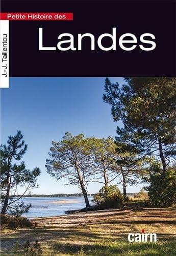 Petite histoire des Landes 9782350685649