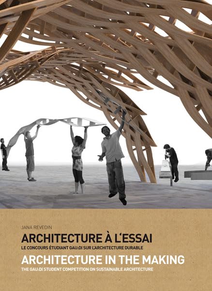 Architecture à l'essai/Architecture in the making: Concours Gau : di 2006-2012 9782862277394