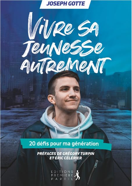 Vivre SA JEUNESSE AUTREMENT. 20 défis pour ma génération 9782365261869