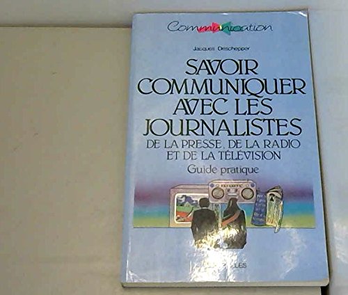 Savoir communiquer avec les journalistes 9782212036145