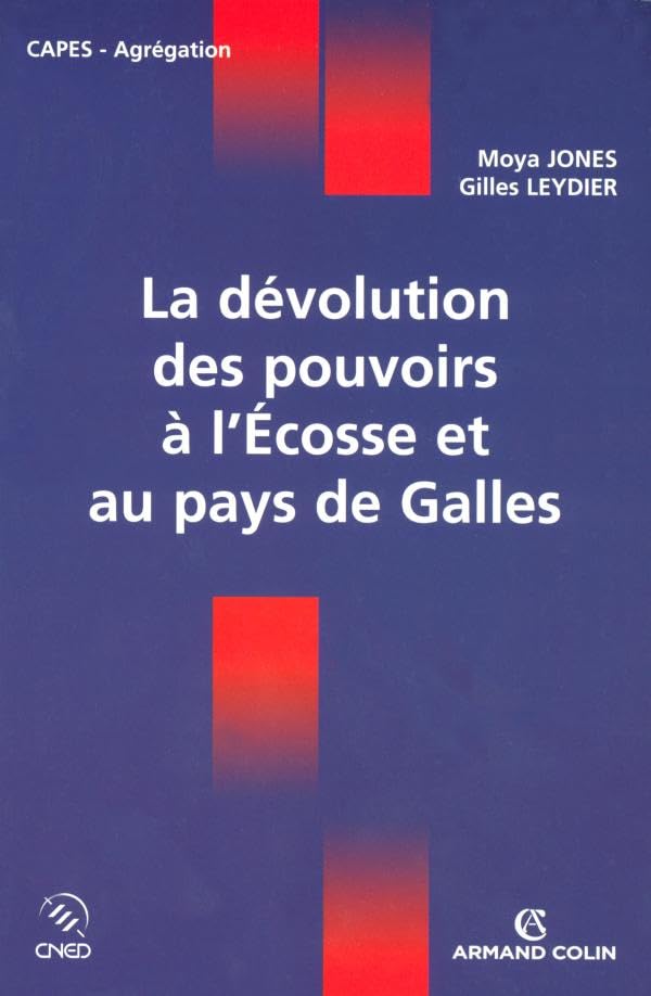 La dévolution des pouvoirs à l'Écosse et au pays de Galles 9782200347352