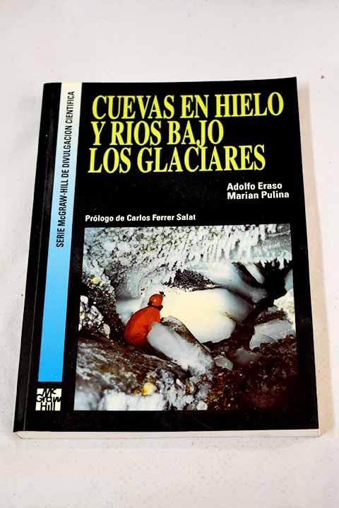 Cuevas de hielo y Ríos bajo los glaciares 9788448101886
