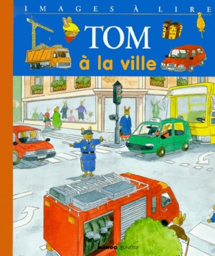 Tom à la ville: Les images à lire 9782740410899