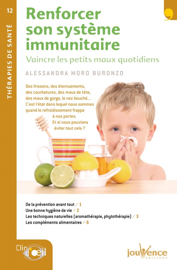 n°12 Renforcer son système immunitaire: Vaincre les petits maux de l'hiver 9782940420117