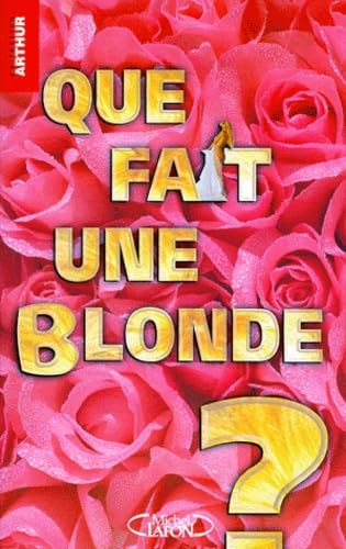 Que fait une blonde ? 9782840984849
