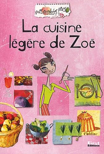 Recettes perso : La cuisine legere de Zoé 9782876917415