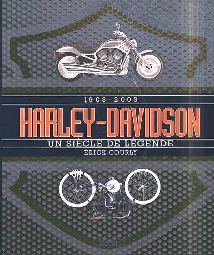 Harley-Davidson 1903-2003 : Un siècle de légende 9782840988397