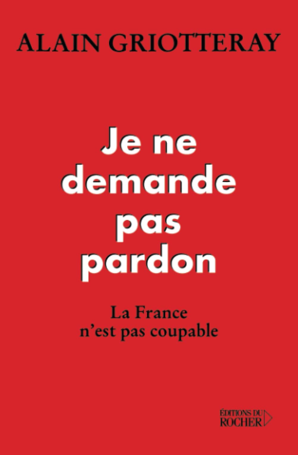 Je ne demande pas pardon 9782268038476