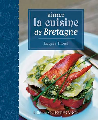 Aimer la cuisine de Bretagne 9782737359842