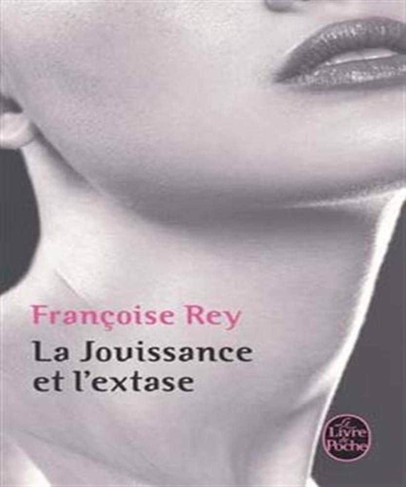 La jouissance et l'extase 9782253152552