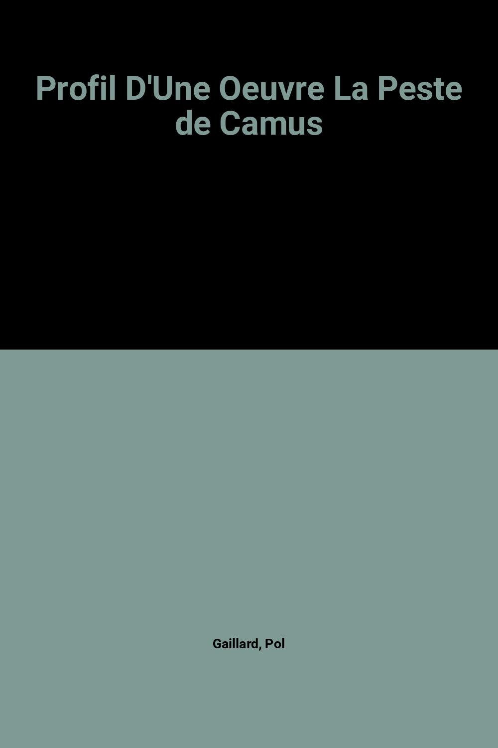 Profil D'Une Oeuvre La Peste de Camus 9782218052910