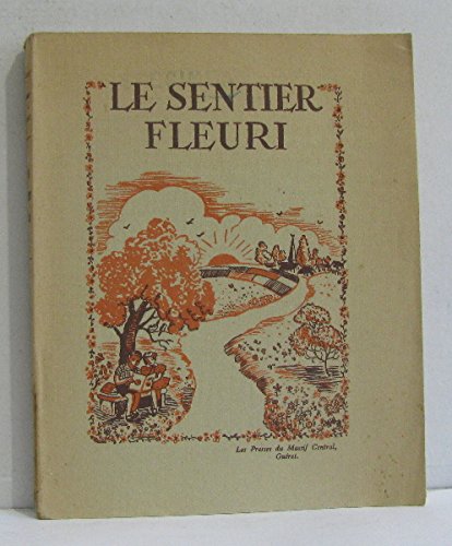 Le sentier fleuri recueil de récitations pour enfants de 10 à 15 ans