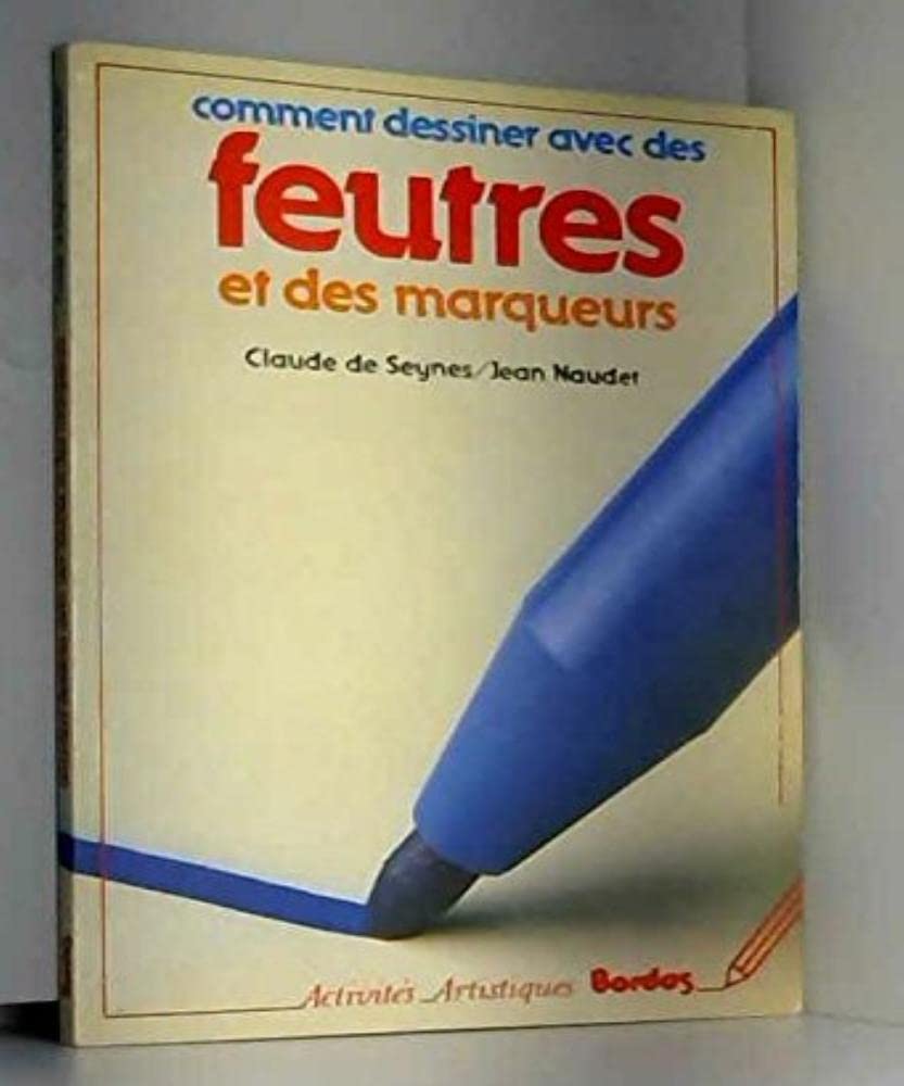 Comment dessiner avec des feutres et des marqueurs 9782040153649