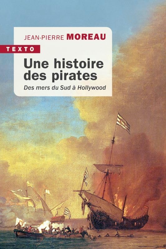 Une histoire des pirates: DES MERS DU SUD À HOLLYWOOD 9791021047952